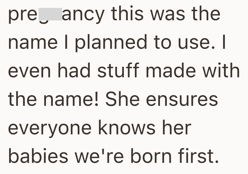 pre ancy this was the name I planned to use. I even had stuff made with the name! She ensures everyone knows her babies we're born first.