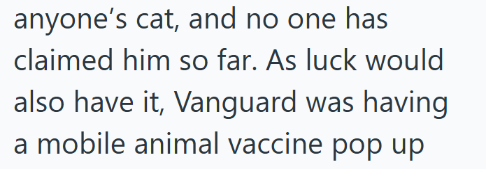 anyone's cat, and no one has claimed him so far. As luck would also have it, Vanguard was having a mobile animal vaccine pop up