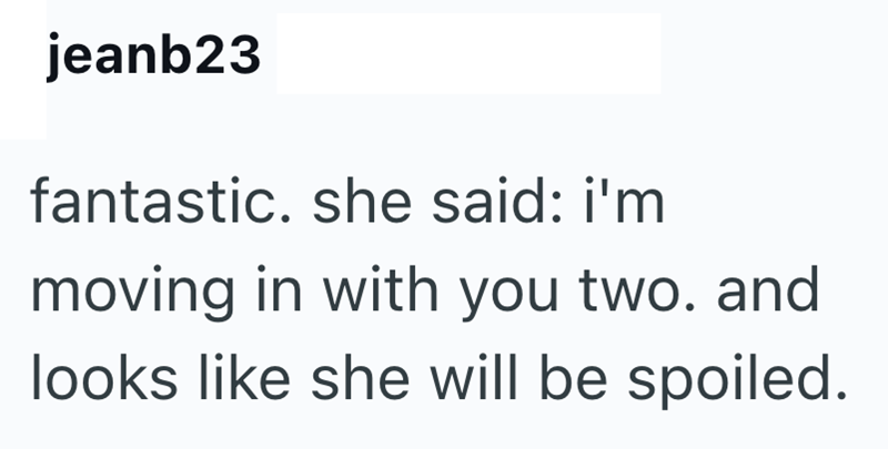 jeanb23 fantastic. she said: i'm moving in with you two. and looks like she will be spoiled.