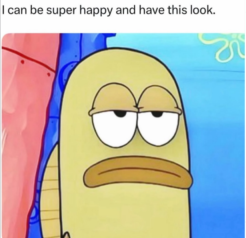 I can be super happy and have this look.