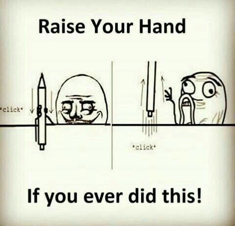 click Raise Your Hand 'click' If you ever did this!