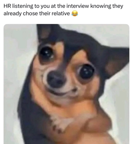 HR listening to you at the interview knowing they already chose their relative