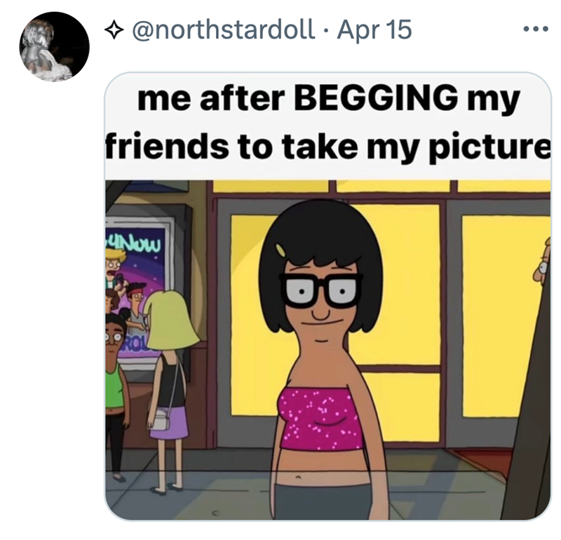 ◇ @northstardoll • Apr 15 me after BEGGING my friends to take my picture NOW B