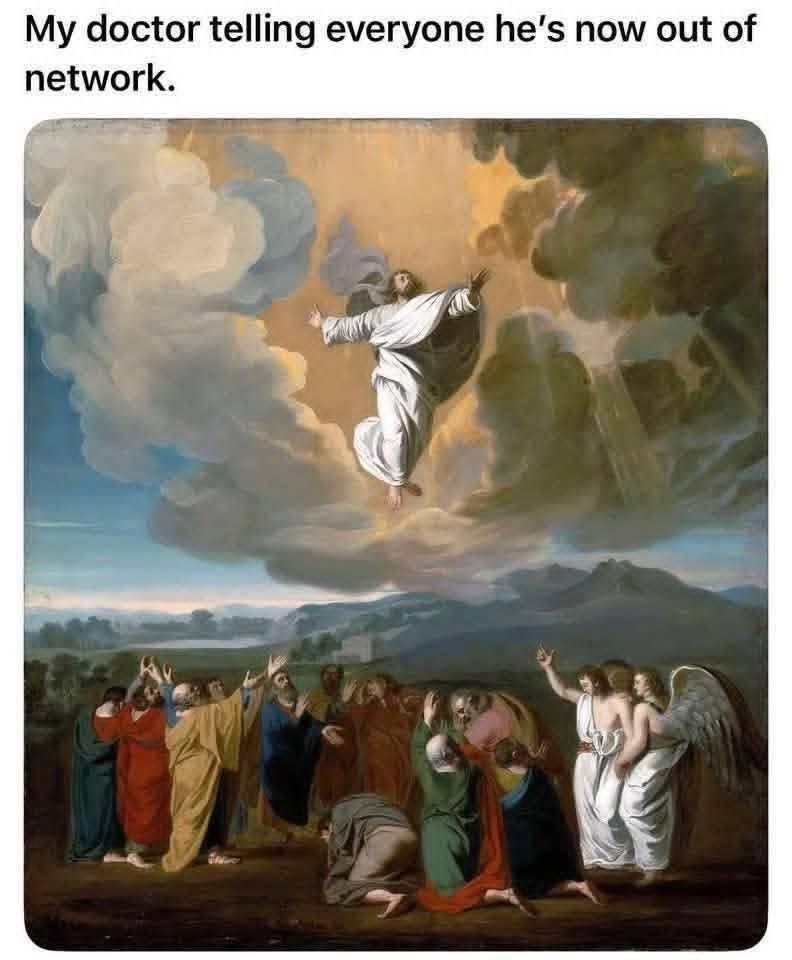 My doctor telling everyone he's now out of network.