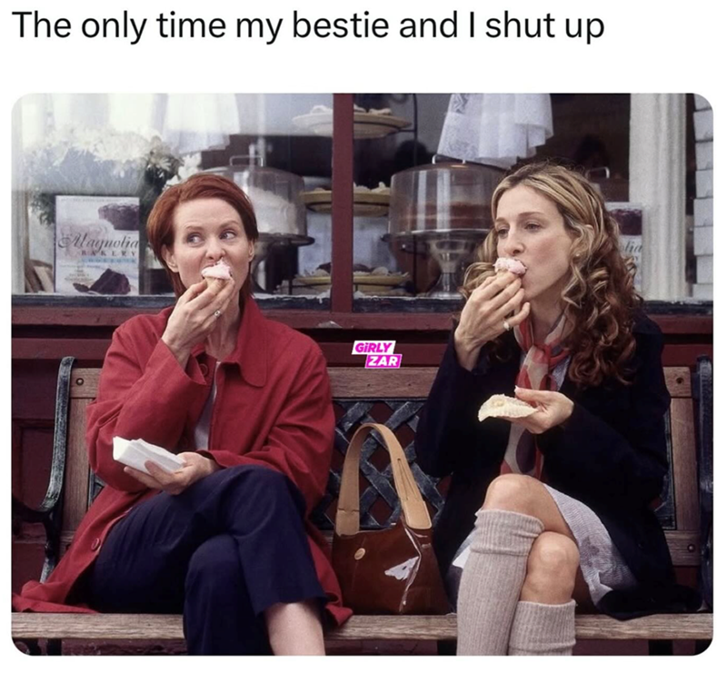 The only time my bestie and I shut up Alagnolia BAKERY GIRLY ZAR ha