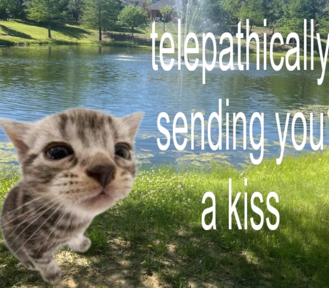 telepathically sending you a kiss