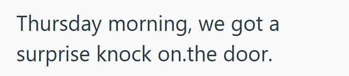 Thursday morning, we got a surprise knock on.the door.