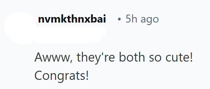 nvmkthnxbai 5h ago Awww, they're both so cute! Congrats!