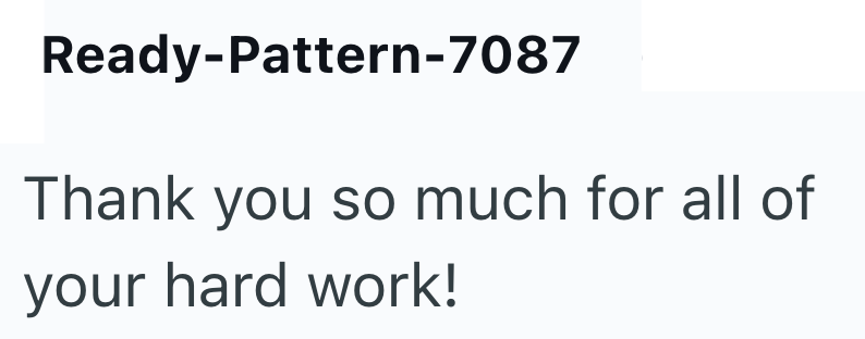 Ready-Pattern-7087 Thank you so much for all of your hard work!