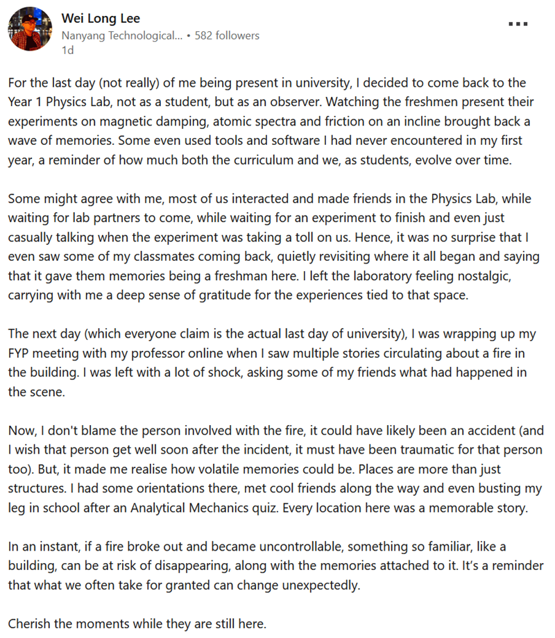 Wei Long Lee Nanyang Technological... 582 followers 1d For the last day (not really) of me being present in university, I decided to come back to the Year 1 Physics Lab, not as a student, but as an observer. Watching the freshmen present their experiments on magnetic damping, atomic spectra and friction on an incline brought back a wave of memories. Some even used tools and software I had never encountered in my first year, a reminder of how much both the curriculum and we, as students, evolve o