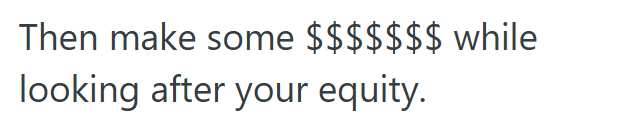 Then make some $$$$$$$ while looking after your equity.