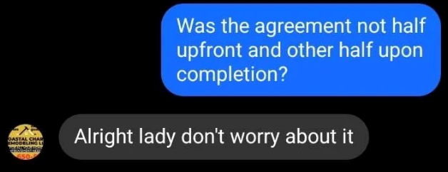DASTAL CHAM MODELING LI 650 Was the agreement not half upfront and other half upon completion? Alright lady don't worry about it