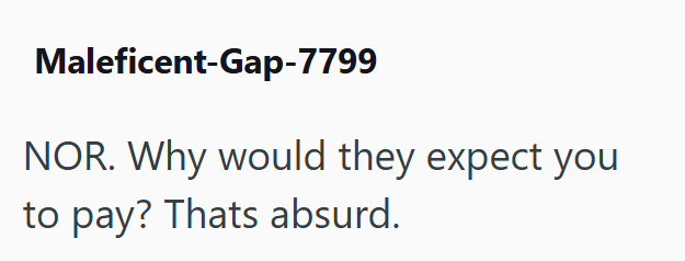 Maleficent-Gap-7799 NOR. Why would they expect you to pay? Thats absurd.
