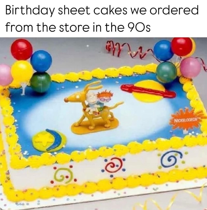 Birthday sheet cakes we ordered from the store in the 90s NICKELODEON G