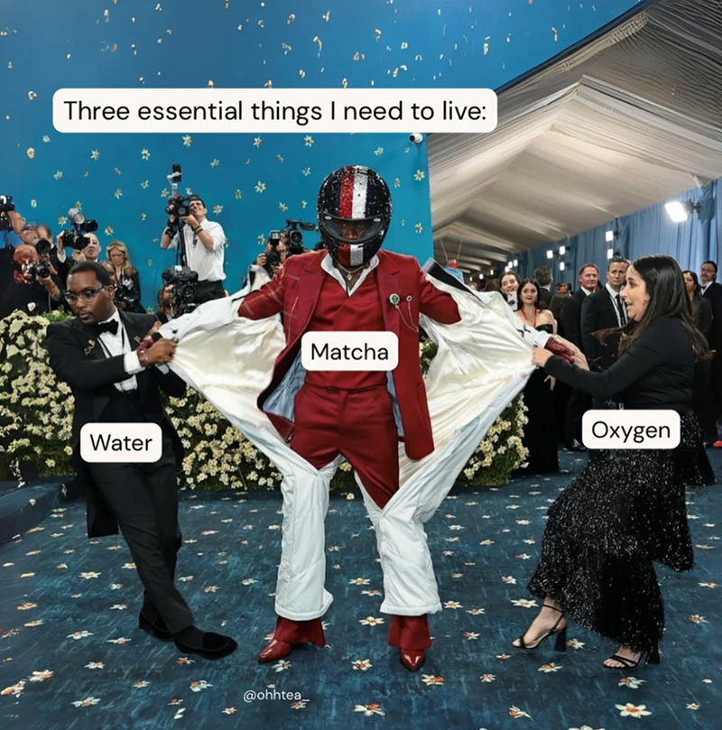 Three essential things I need to live: Water @ohhtea Matcha Oxygen