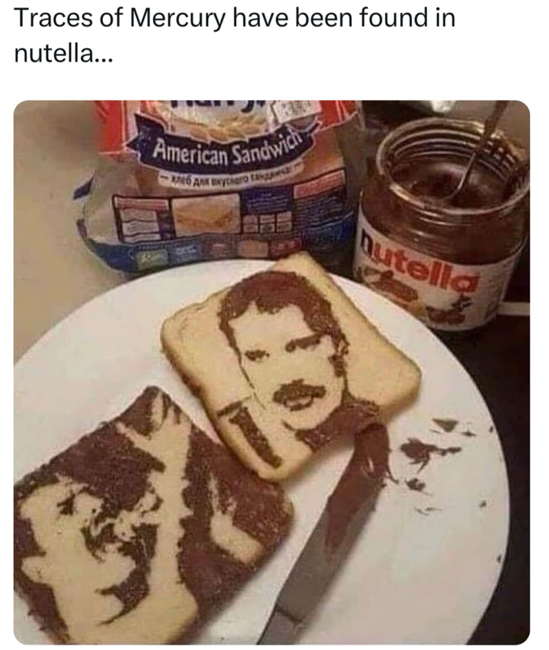 Traces of Mercury have been found in nutella... American Sandwich - хлеб для вкусного Ганданча Dutella