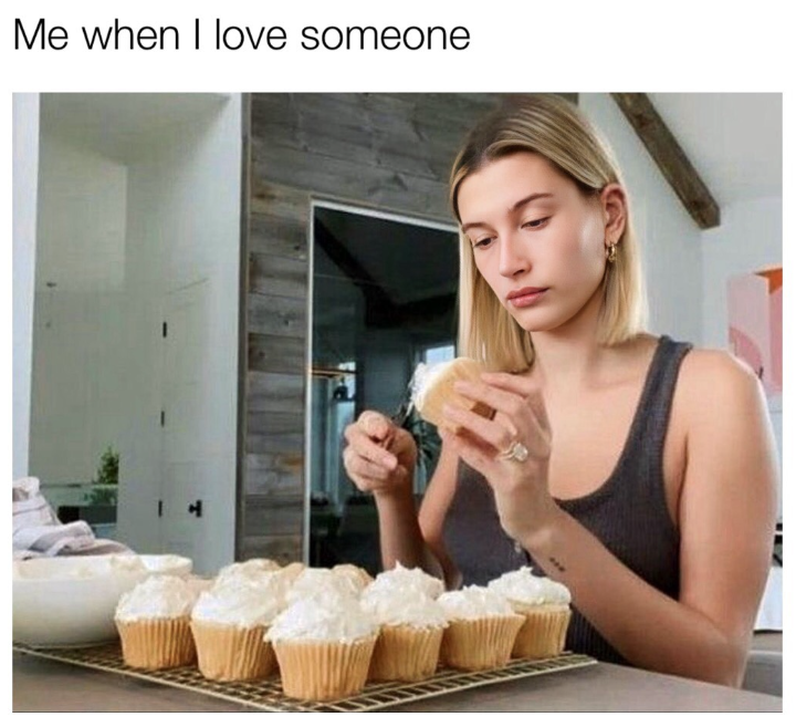 Me when I love someone