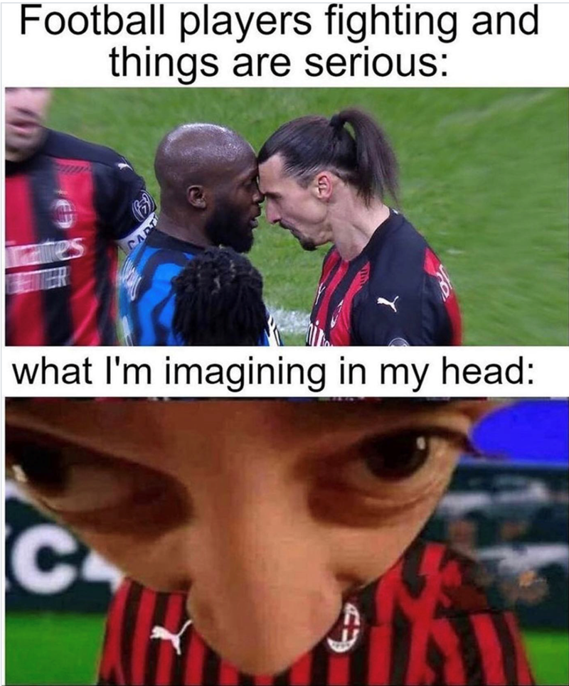 Football players fighting and things are serious: Tates CART what I'm imagining in my head: C F