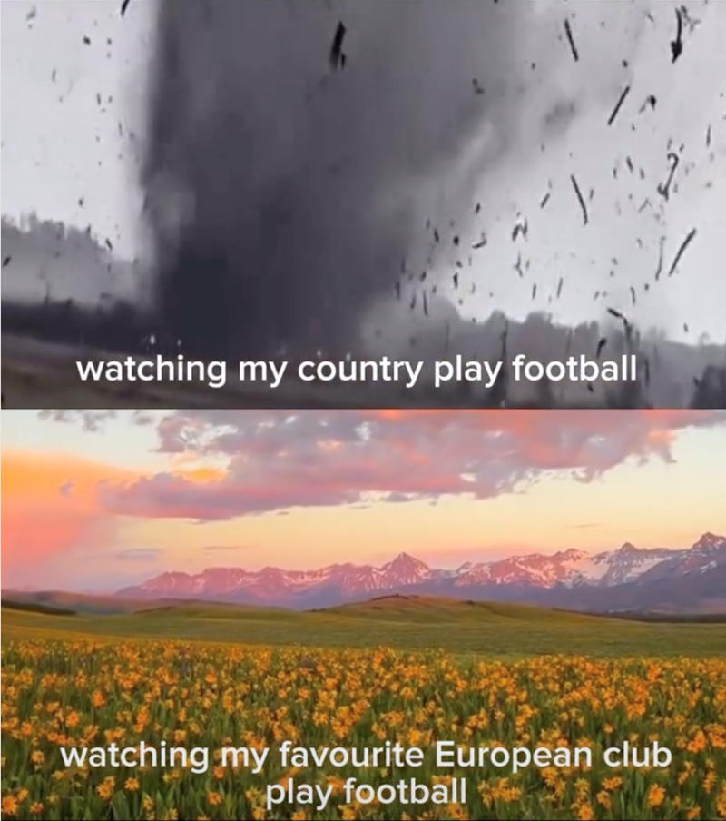 watching my country play football watching my favourite European club play football