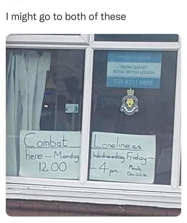 I might go to both of these FRIERN BARNET ROYAL BRITISH LEGION 020 8211 9888 Combat Loneliness here-Monday Wednesday Friday- 12.00 -4pm. Mab 9ble