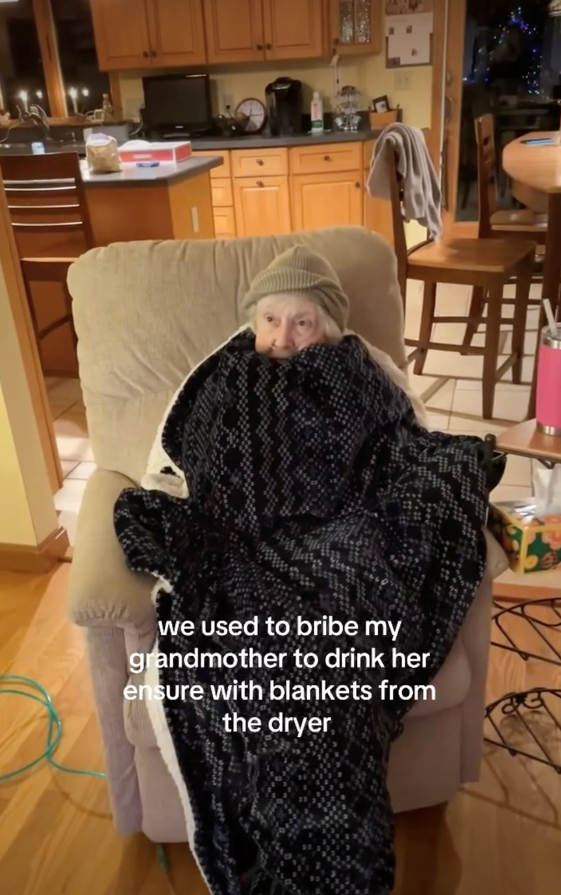 we used to bribe my grandmother to drink her ensure with blankets from the dryer