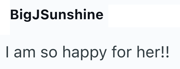 BigJSunshine I am so happy for her!!