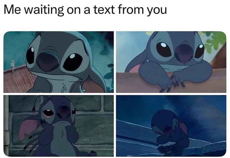 Me waiting on a text from you