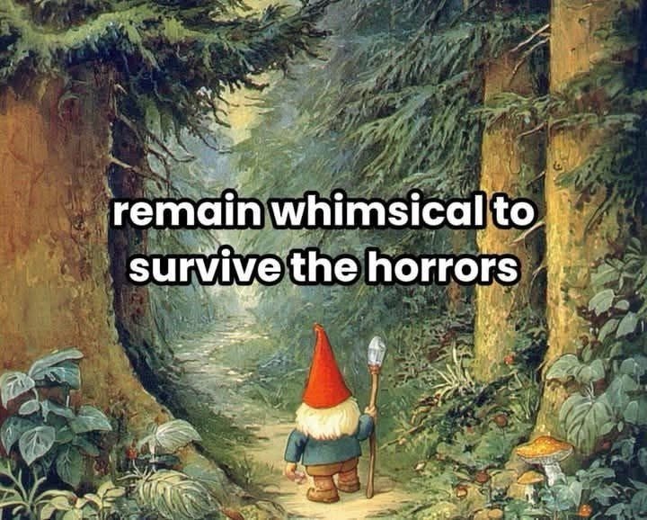remain whimsical to survive the horrors