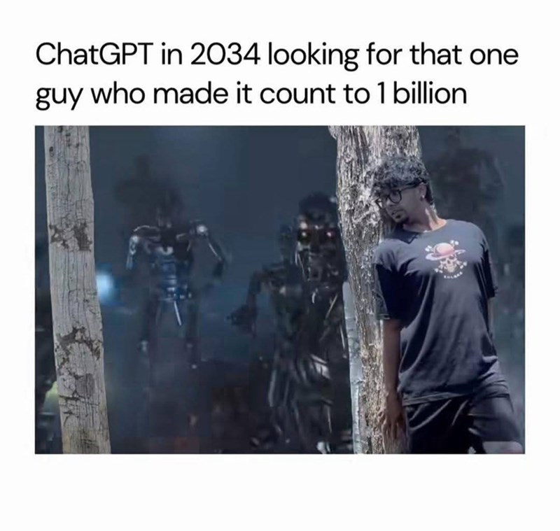 ChatGPT in 2034 looking for that one guy who made it count to 1 billion