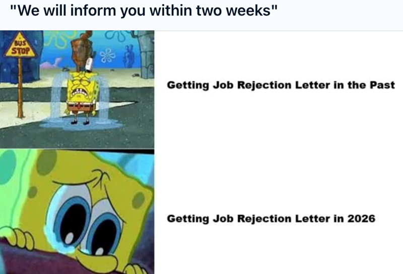 "We will inform you within two weeks" BUS STOP Getting Job Rejection Letter in the Past Getting Job Rejection Letter in 2026