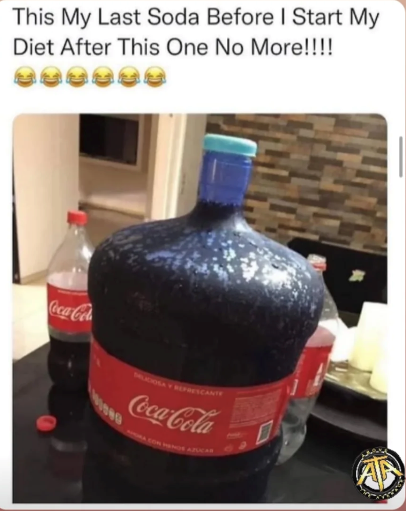 This My Last Soda Before I Start My Diet After This One No More!!!! Coca-Cola DELICIOSA V REFRESCANTE Coca-Cola AHORA CON HENOS AZUCAR ABOVE