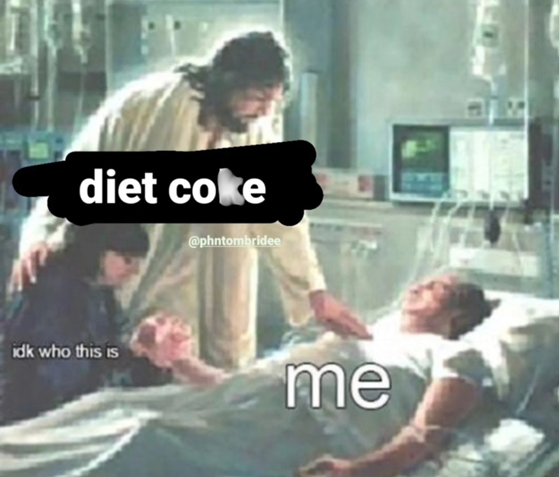 diet coke @phntombridee idk who this is me