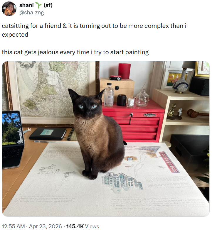 shani (sf) @sha_zng catsitting for a friend & it is turning out to be more complex than i expected this cat gets jealous every time i try to start painting 12:55 AM • Apr 23, 2026 145.4K Views