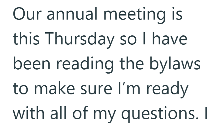 Our annual meeting is this Thursday so I have been reading the bylaws to make sure I'm ready with all of my questions. I
