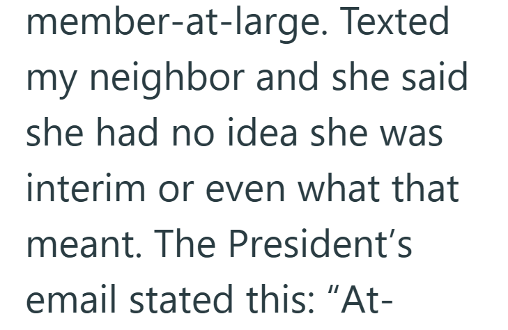 member-at-large. Texted my neighbor and she said she had no idea she was interim or even what that meant. The President's email stated this: "At-