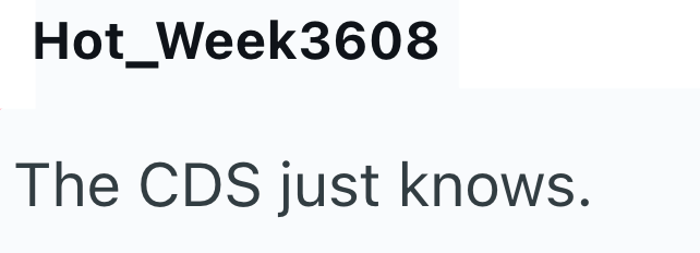 Hot_Week3608 The CDS just knows.