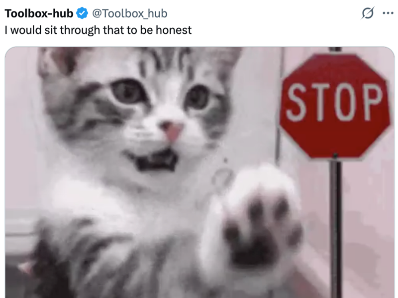 Toolbox-hub @Toolbox_hub I would sit through that to be honest STOP