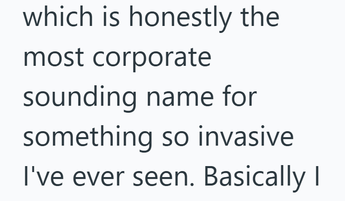 which is honestly the most corporate sounding name for something so invasive I've ever seen. Basically I