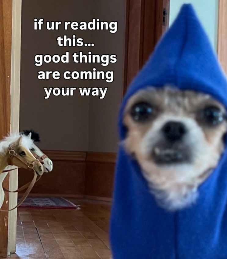 if ur reading this... good things are coming your way