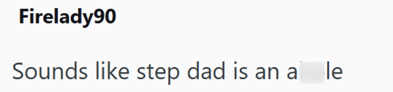 Firelady90 Sounds like step dad is an a le