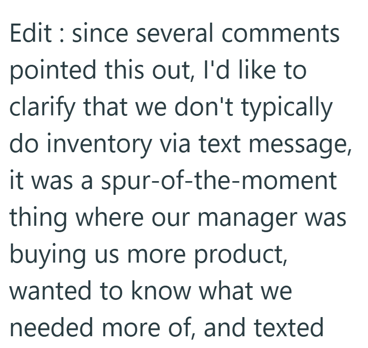 Edit: since several comments pointed this out, I'd like to clarify that we don't typically do inventory via text message, it was a spur-of-the-moment thing where our manager was buying us more product, wanted to know what we needed more of, and texted