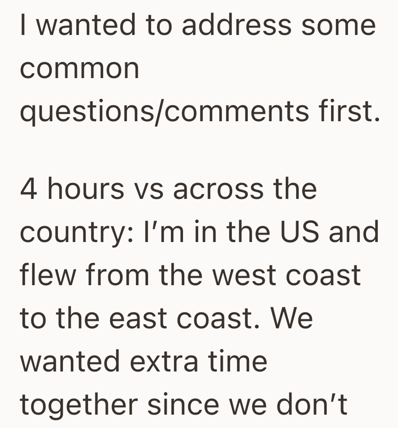 I wanted to address some common questions/comments first. 4 hours vs across the country: I'm in the US and flew from the west coast to the east coast. We wanted extra time together since we don't