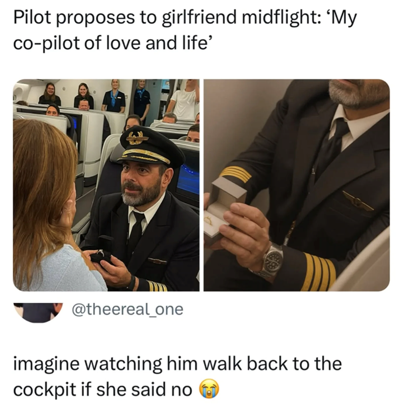Pilot proposes to girlfriend midflight: 'My co-pilot of love and life' @theereal_one imagine watching him walk back to the cockpit if she said no