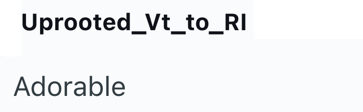 Uprooted_Vt_to_RI Adorable