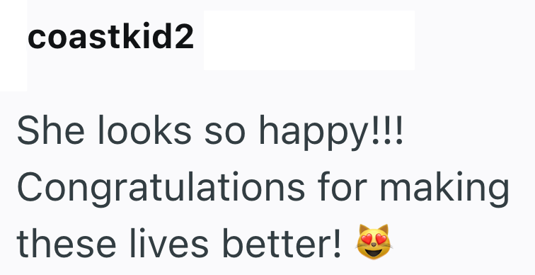 coastkid2 She looks so happy!!! Congratulations for making these lives better!