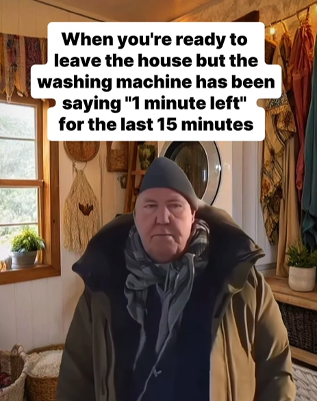 When you're ready to leave the house but the washing machine has been saying "1 minute left" for the last 15 minutes