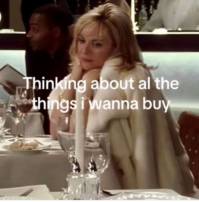 Thinking about al the things i wanna buy