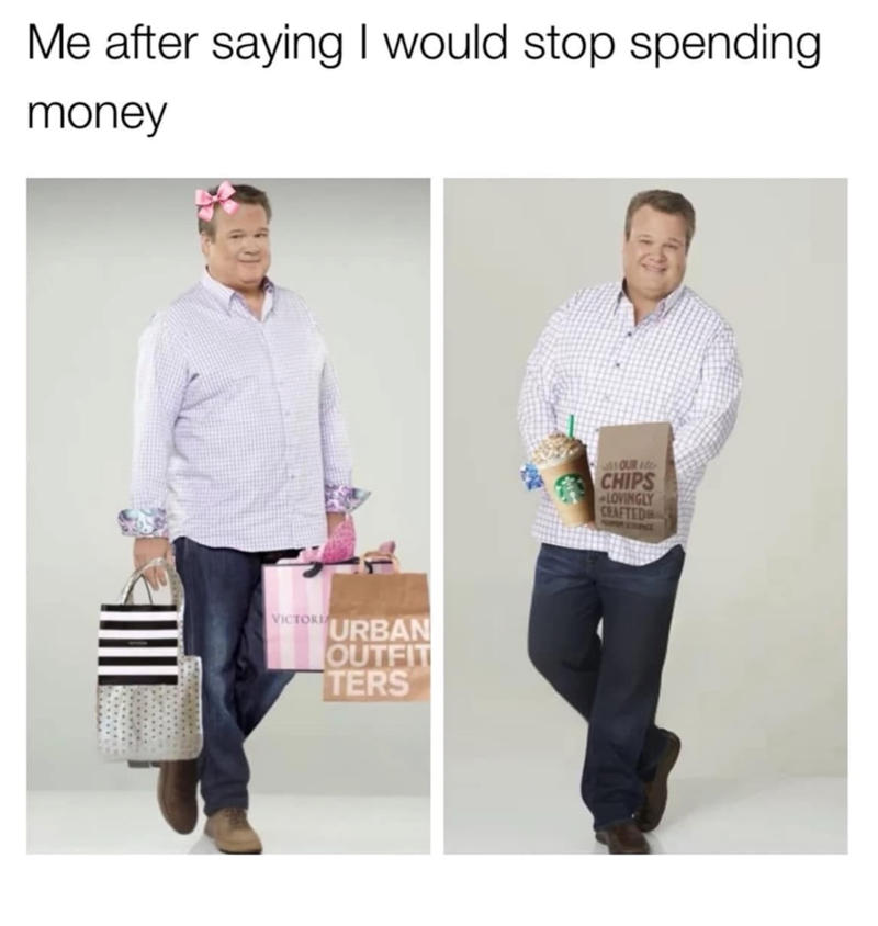 Me after saying I would stop spending money VICTORI URBAN OUTFIT TERS Lov OUR CHIPS LOVINGLY CRAFTED