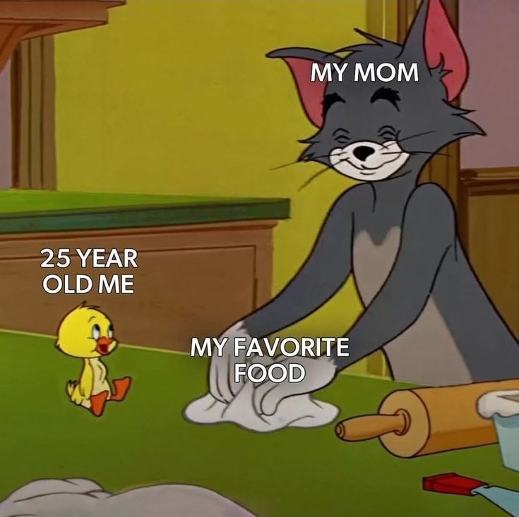 MY MOM 25 YEAR OLD ME MY FAVORITE FOOD