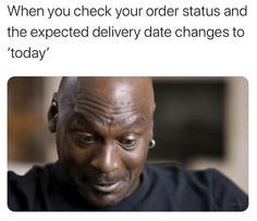 When you check your order status and the expected delivery date changes to 'today'